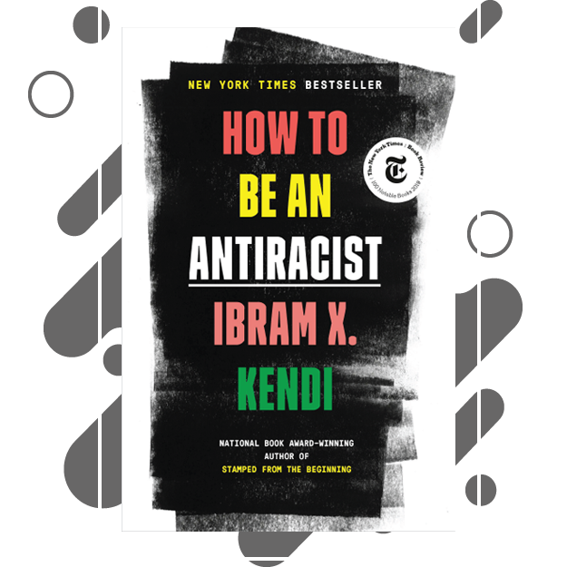 How to be an Antiracist